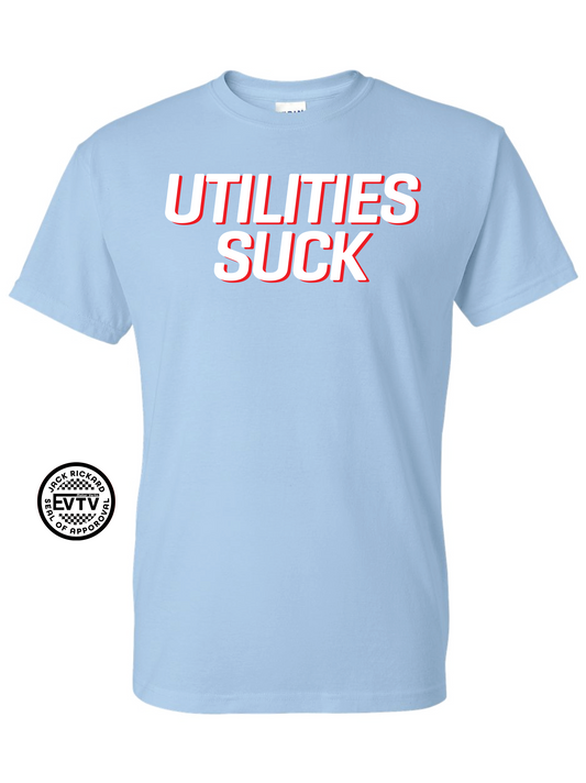 "Utilities Suck" T-Shirt