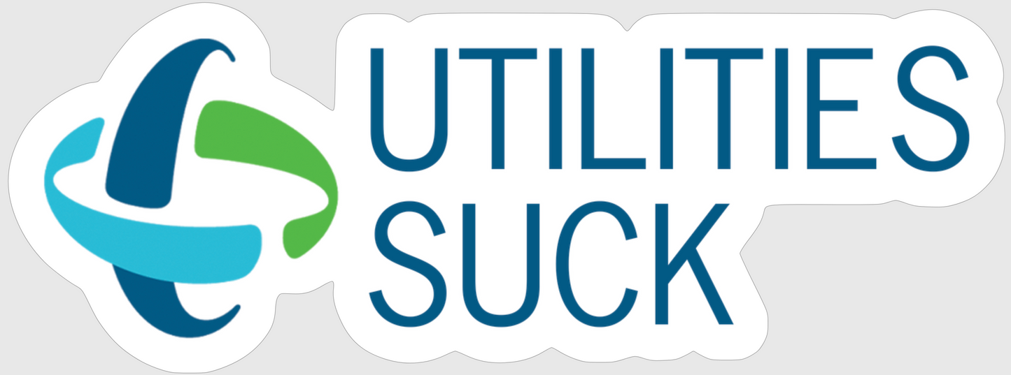 Utilities Suck Sticker -Ameren- -Duke Energy- -Exelon- -PG&E- -Southern Companies- -NEXTera Energy-