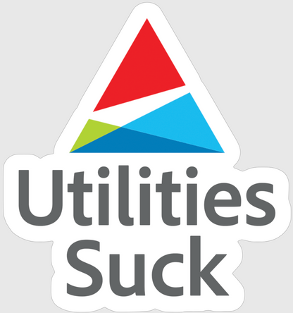 Utilities Suck Sticker -Ameren- -Duke Energy- -Exelon- -PG&E- -Southern Companies- -NEXTera Energy-